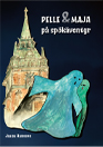 hansson-jaana - pelle-och-maja-p-sp-k-ventyr